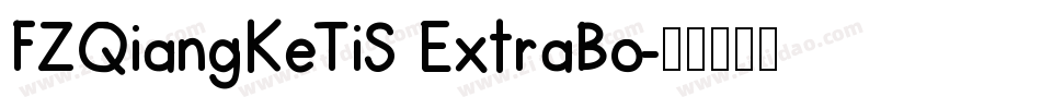 FZQiangKeTiS ExtraBo字体转换